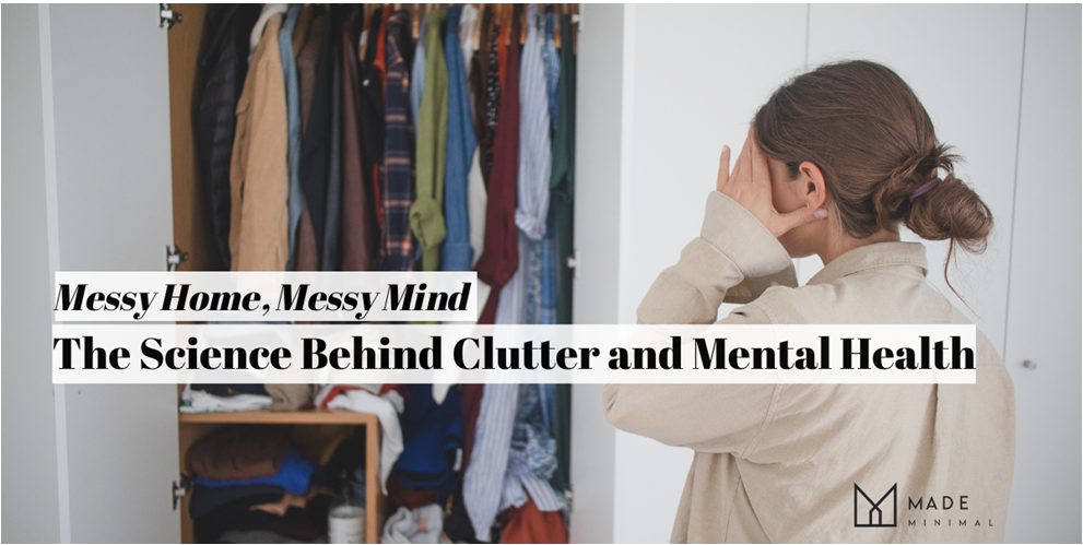 The Psychology of Clutter: How Your Messy Home is Affecting Your Mental Health