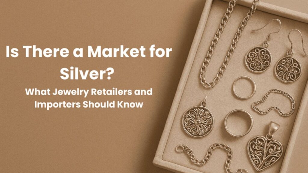 How Global Silver Prices Influence Jewelry Manufacturers and Retailers Worldwide