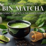 The Ultimate Guide to Bin Matcha: Unlocking the Secrets of this Japanese Superfood