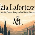 Maia Lafortezza: Name Meaning, Cultural Background, and Notable Associations
